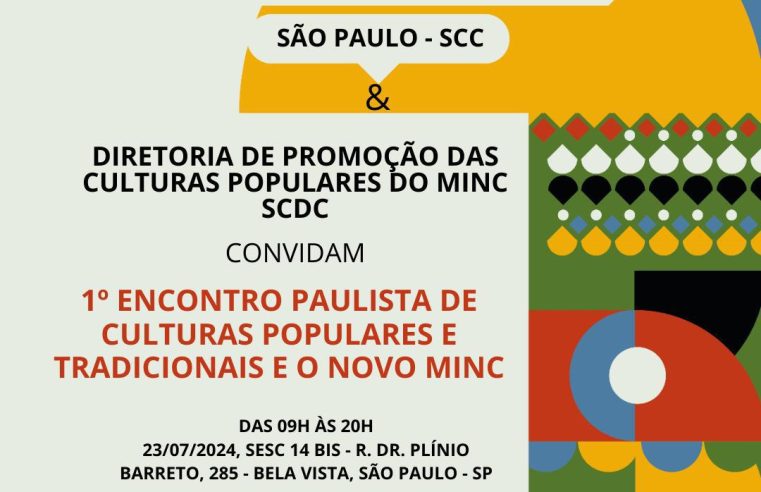 ESCRITÓRIO DO MINC-SP, DIRETORIA DE PROMOÇÃO DAS CULTURAS POPULARES DO MINC E SESC 14 BIS CONVIDAM