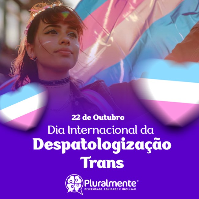 Dia Internacional da Despatologização Trans: Uma Luta Pela Humanidade e Dignidade