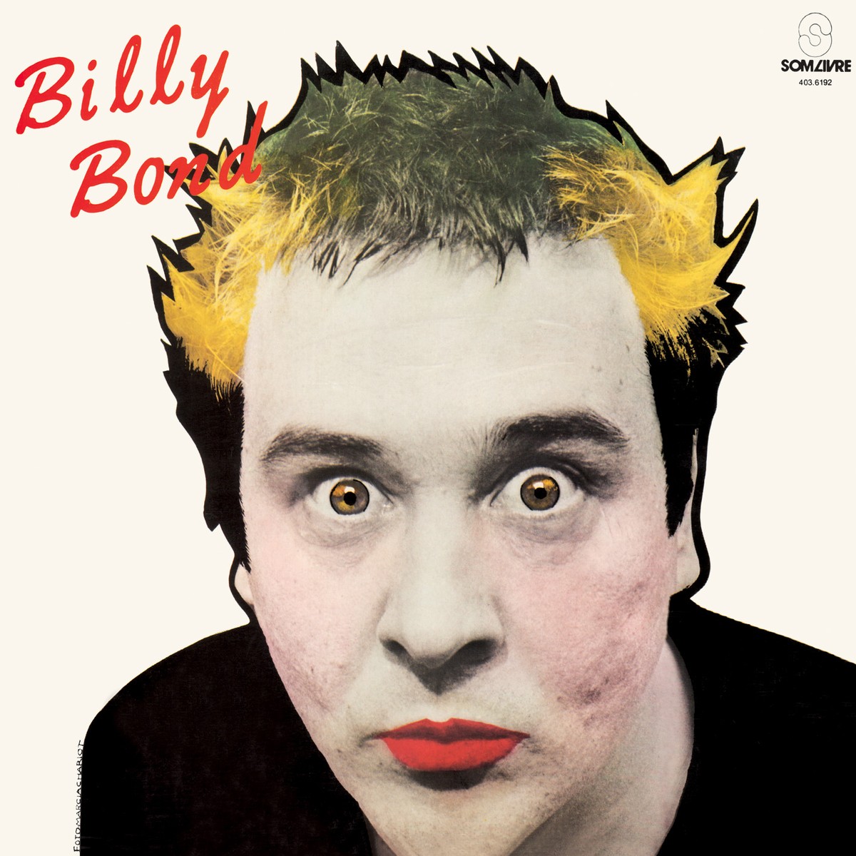 ‘Herói’ do punk brasileiro, Billy Bond tem o primeiro álbum solo reeditado em CD | Mauro Ferreira