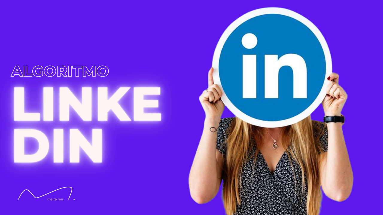 ▷ Revelando Como Funciona o Algoritmo do LinkedIn em 2025