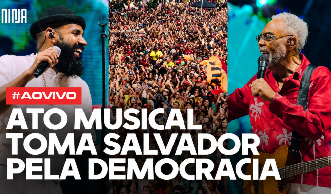 AO VIVO | ATO MUSICAL PELA DEMOCRACIA TOMA SALVADOR